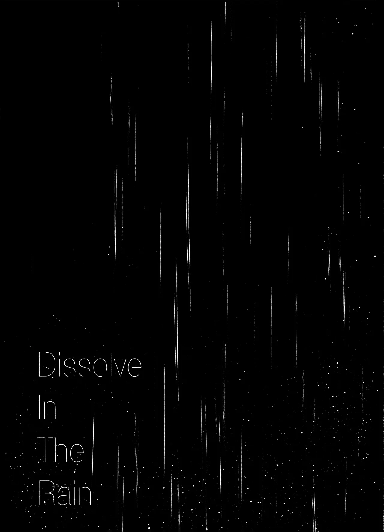 Dissolve In The Rain 6ページ