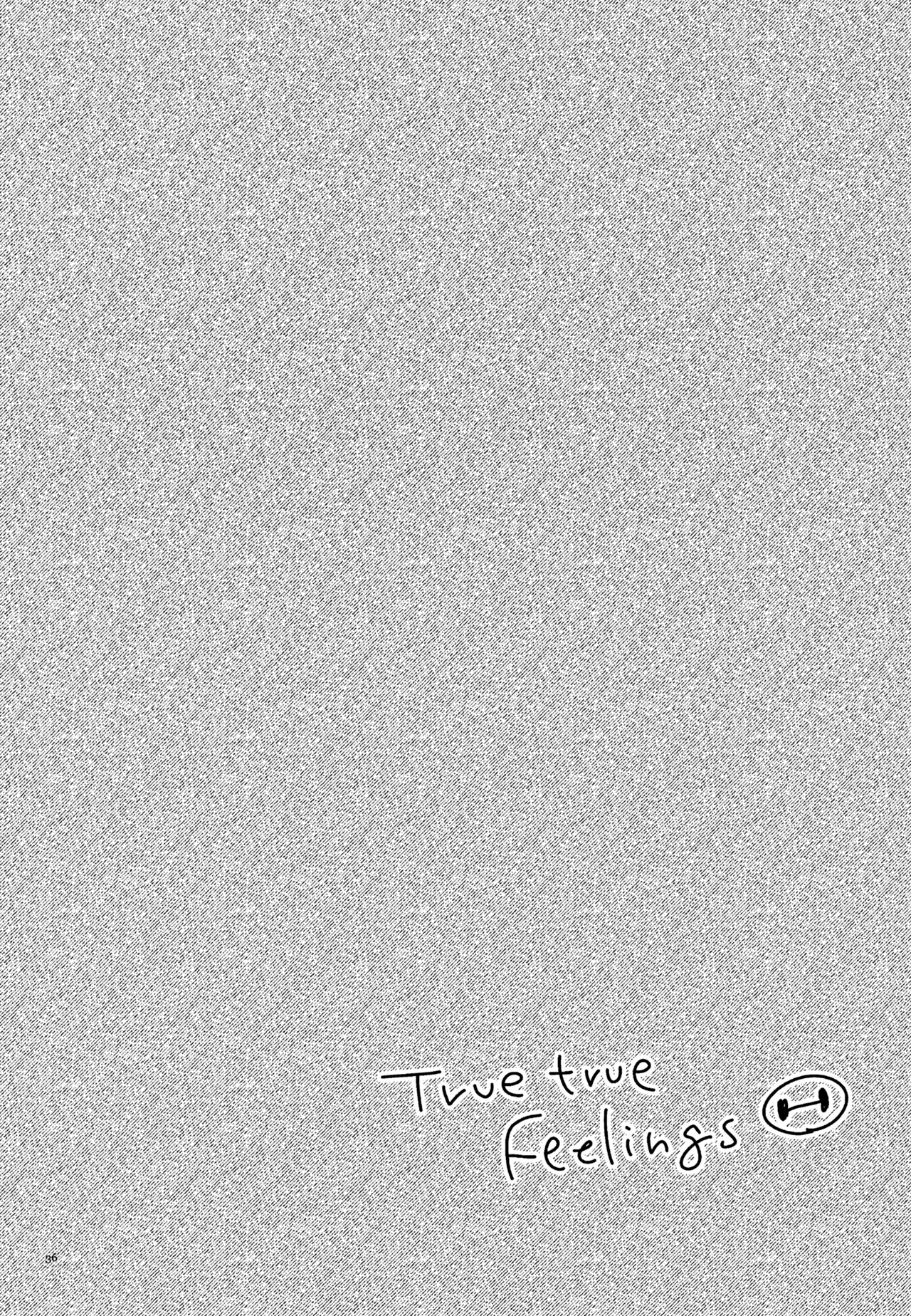 True true Feelings 36ページ